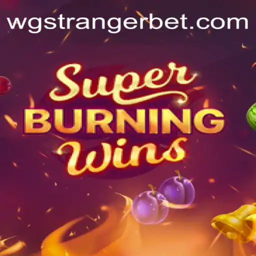 Discover the Thrills of SuperBurningWins: The Ultimate Guide for Brazilian Gamers